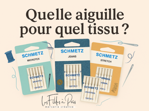 Quelle aiguille pour quel tissu blog