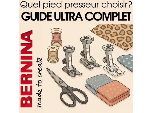 Quel pied presseur BERNINA choisir ?